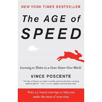 The Age of Speed: Learning to Thrive in a More-Faster-Now World