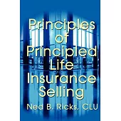 Principles of Principled Life Insurance Selling