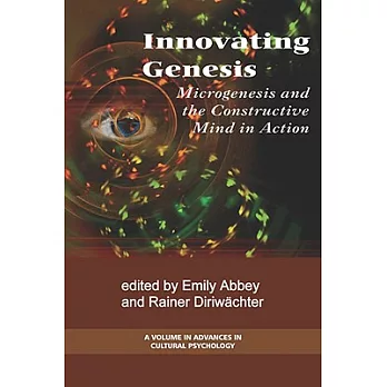 Innovating Genesis: Microgenesis and the Constructive Mind in Action