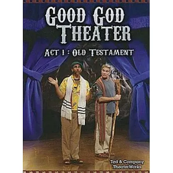 Good God Theater: Old Testament Story