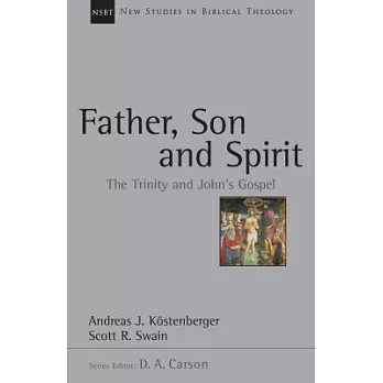 Father, Son and Spirit: The Trinity and John’s Gospel