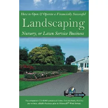How to Open & Operate a Financially Successful Landscaping, Nursery, or Lawn Service Business: With Companion CD-ROM