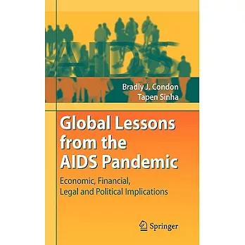 Global Lessons from the AIDS Pandemic: Economic, Financial, Legal and Political Implications