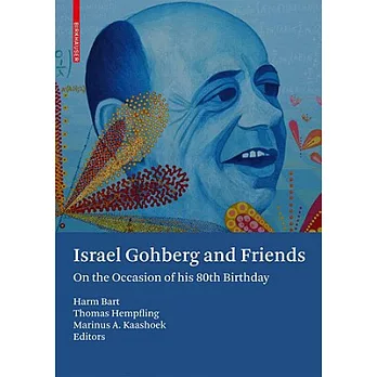 Israel Gohberg and Friends: On the Occasion of His 80th Birthday