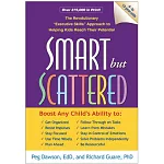 Smart But Scattered: The Revolutionary ＂executive Skills＂ Approach to Helping Kids Reach Their Potential