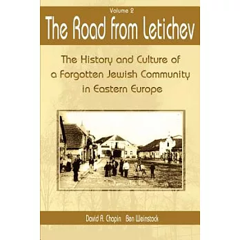 The Road from Letichev: The History and Culture of a Forgotten Jewish Community in Eastern Europe