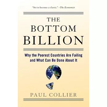 The bottom billion : why the poorest countries are failing and what can be done about it /