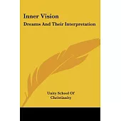Inner Vision: Dreams and Their Interpretation