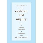 Evidence and Inquiry: A Pragmatist Reconstruction of Epistemology