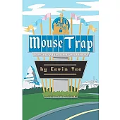 Mouse Trap: Memoir of a Disneyland Cast Member