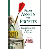 From Assets to Profits: Competing for IP Value & Return