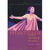 I, Anatolia and Other Plays: An Anthology of Modern Turkish Drama