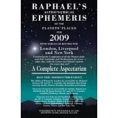Raphael’s Astronomical Ephemeris 2009: Of the Planets’ Places for 2009