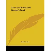 The Occult Basis of Goethe’s Work