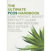 Ultimate Pcos Handbook: Lose Weight, Boost Fertility, Clear Skin and Restore Self-Esteem