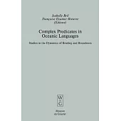 Complex Predicates in Oceanic Languages: Studies in the Dynamics of Binding and Boundness