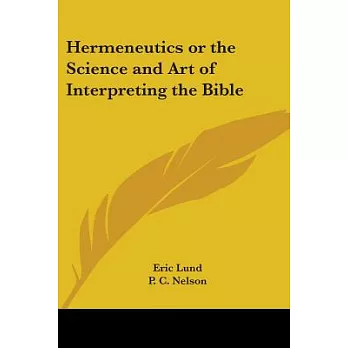 Hermeneutics or the Science and Art of Interpreting the Bible