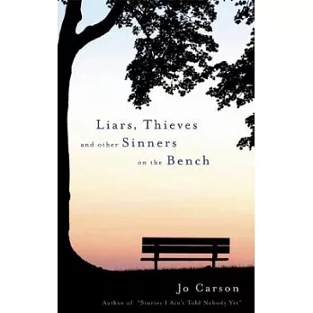 Liars, Thieves and Other Sinners on the Bench