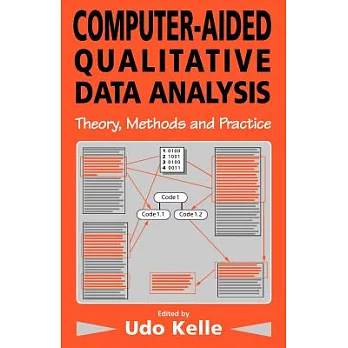 Computer-aided qualitative data analysis : theory, methods and practice