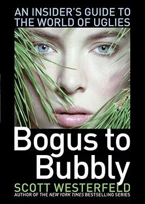 Bogus to Bubbly: An Insider’s Guide to the World of Uglies