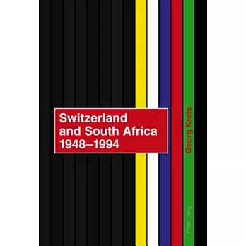 Switzerland and South Africa 1948-1994: Final Report of the Nfp 42+- Commissioned by the Swiss Federal Council