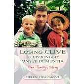 Losing Clive to Younger Onset Dementia: One Family’s Story