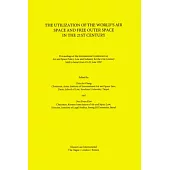 The Utilization of the World’s Air Space and Free Outer Space in the 21st Century: Proceedings of the International Conference o