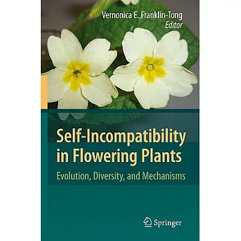 Self-Incompatibility in Flowering Plants: Evolution, Diversity, and Mechanisms