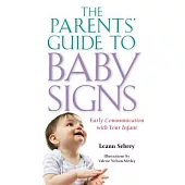The Parents’ Guide to Baby Signs: Early Communication With Your Infant