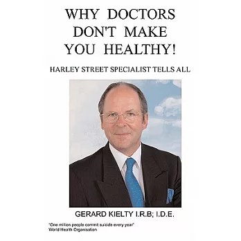Why Doctors Don’t Make You Healthy