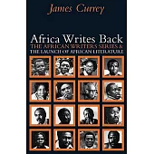 Africa Writes Back: The African Writers Series and the Launch of African Literature