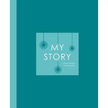 My Story: A Fill-in-the-blank Autobiography