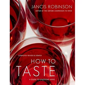 How to Taste: A Guide to Enjoying Wine