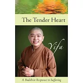 The Tender Heart: A Buddhist Response to Suffering