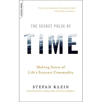 The Secret Pulse of Time: Making Sense of Life’s Scarcest Commodity