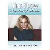 The Flow: 40 Days to Total Life Transformation