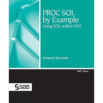 Proc SQL by Example: Using SQL Within SAS