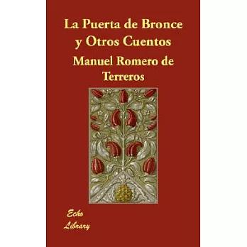 La Puerta de Bronce y Otros Cuentos/ The Bronze Door and Other Stories