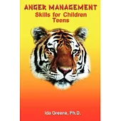 Anger Management Skills for Children: For the Teenager