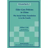 Elder Care Policies in China: The Social Value Foundation Is in the Family