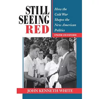 Still Seeing Red: How the Old Cold War Shapes the New American Politics