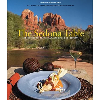 A Sedona Table: Recipes from the Top Restaurants in Red Rock Country