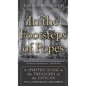 In the Footsteps of Popes: A Spirited Guide to the Treasures of the Vatican