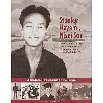 Stanley Hayami, Nisei Son: His Diary, Letters, and Story from an American Concentration Camp to Battlefield, 1942-1945