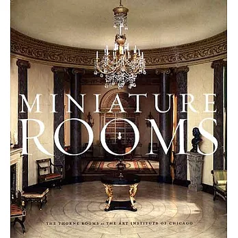 Miniature Rooms: The Thorne Rooms at the Art Institute of Chicago