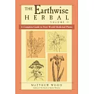 The Earthwise Herbal, Volume II: A Complete Guide to New World Medicinal Plants