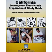 California Journeyman Electrician’s Preparation & Study Guide: Based on the 2002 National Electrical Code