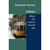 Lisbon: What the Tourist Should See