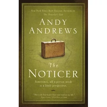 The Noticer: Sometimes, All a Person Needs is a Little Perspective