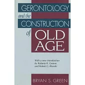 Gerontology and the Construction of Old Age